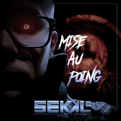 Sekal - Mise Au Poing (2016)