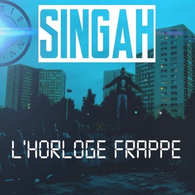 Singah - L'horloge Frappe (2016)