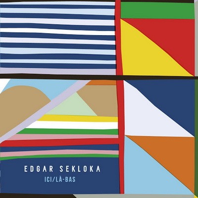 Edgar Sekloka - Ici / La-Bas (2016)