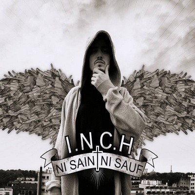 I.N.C.H - Ni Saint Ni Sauf (2014)