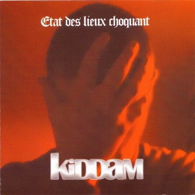 Kiddam - Etat Des Lieux Choquant (2003)