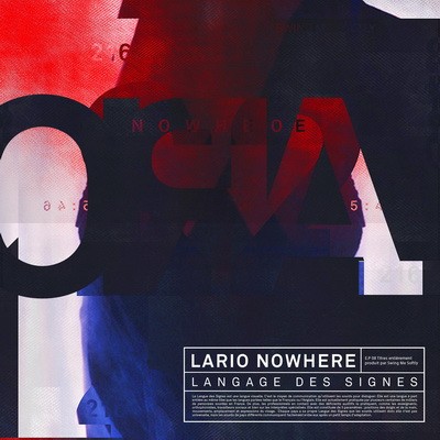 Lario Nowhere - Langage Des Signes (2016)