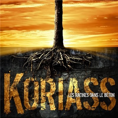 Koriass - Les Racines Dans Le Beton (2008)