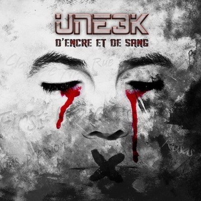 Uneek - Dencre Et De Sang (2014)
