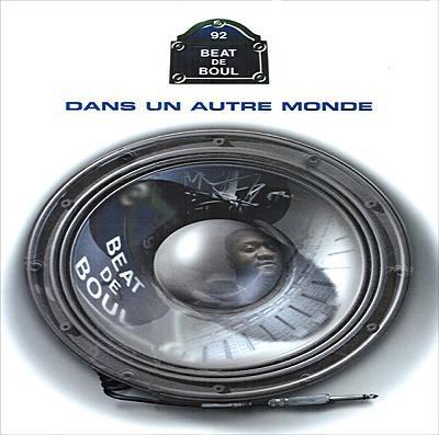 Beat De Boul - Dans Un Autre Monde (2007)