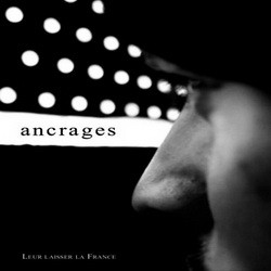 Ancrages - Leur Laisser La France (2012)