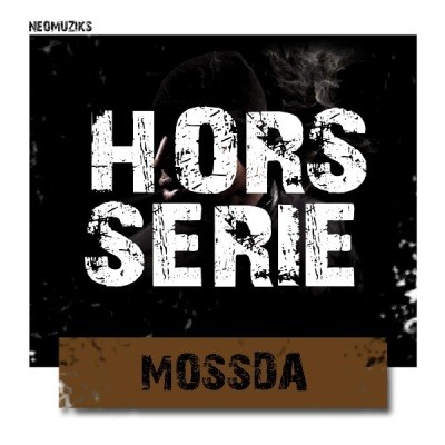 Mossda - Hors Serie (2016)