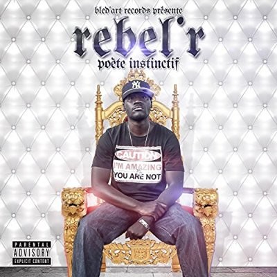 Rebel R - Poete Instinctif (2016)