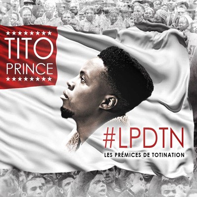 Tito Prince - Les Premices De Totination (2014)