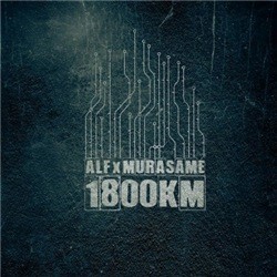 Murasame & Alf - 1800 Km (2014)