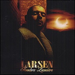 Larsen - Sombre Lumiere (2005)