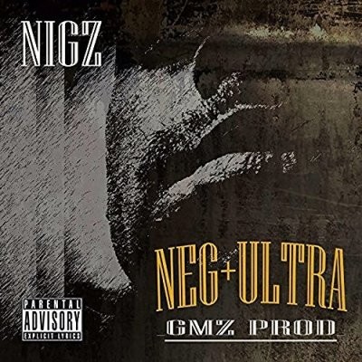 Nigz - Neg+Ultra (2016)