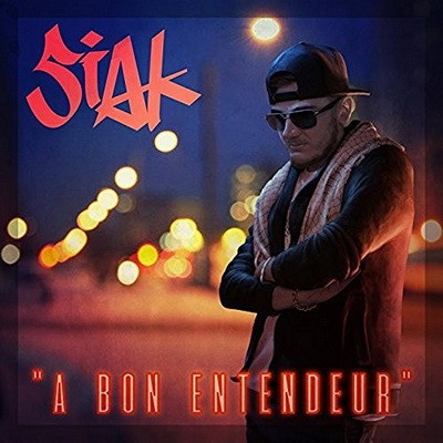 Siak - A Bon Entendeur (2016)