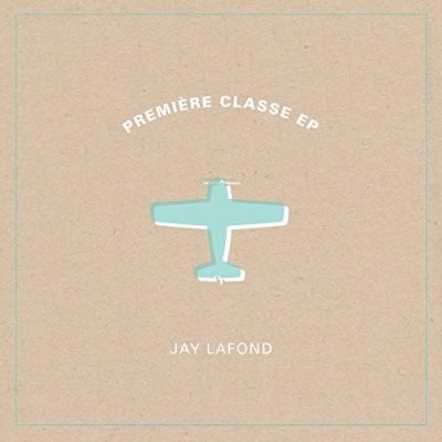 Jay Lafond - Premiere Classe (2016)