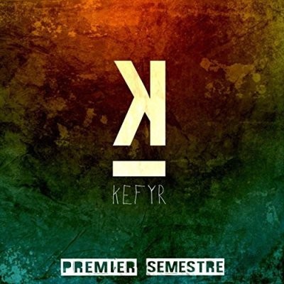Kefyr - Premier Semestre (2016)