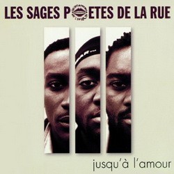 Les Sages Poetes De La Rue - Jusqu'a L'amour (1998)