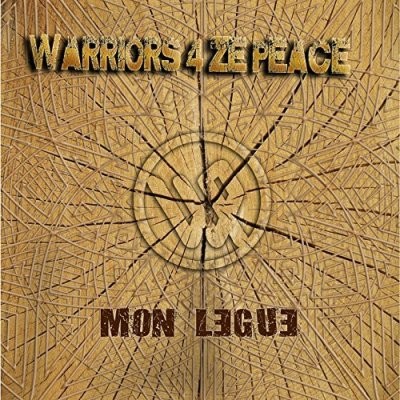 Warriors 4 Ze Peace - Mon Legue (2016)