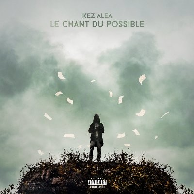 Kez Alea - Le Chant Du Possible (2016)