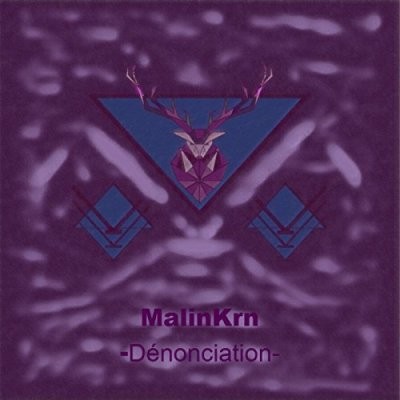 Malinkrn (M.K) - Denonciation (2016)