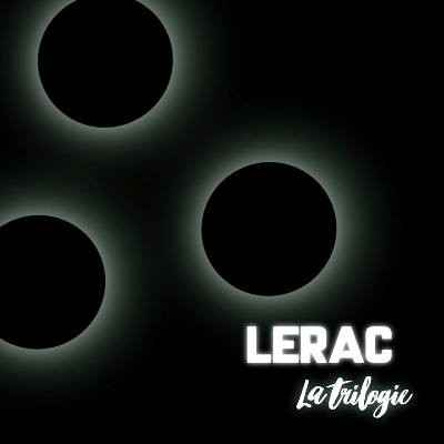 Lerac - La Trilogie (2016)