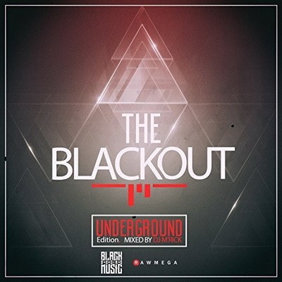 The Blackout Underground Edition (Mixed By DJ M'Rick) (2016)
