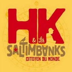 HK Les Saltimbanks - Citoyen Du Monde (2011)