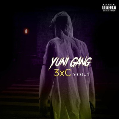YuniGang - 3xC Vol.1 (2017)