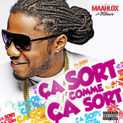 Maahlox Le Vibeur - Ca Sort Comme Ca Sort (2017)