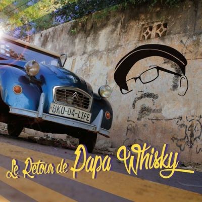 Papa Whisky - Le Retour De Papa Whisky (2017)