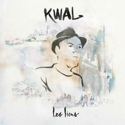 Kwal - Les Liens (2017)