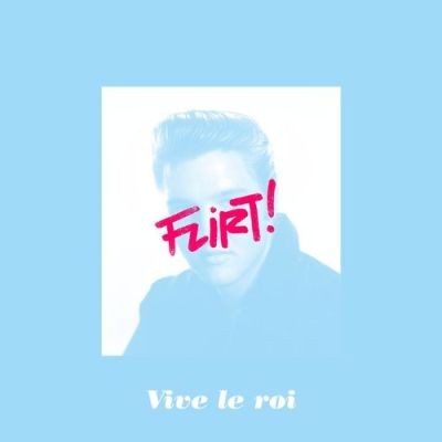 Flirt - Vive Le Roi (2017)