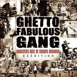 Ghetto Fabulous Gang - Gangsters Avec De Grands Boubous (2011)