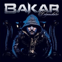 Bakar - Legendaire (Edition Limitee) (2014)