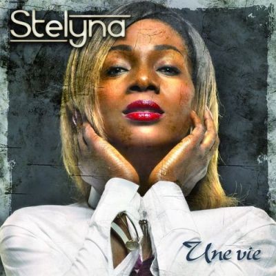 Stelyna - Une Vie (2017)