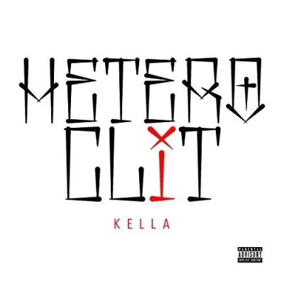 Kella - Hetero Clit (2017)