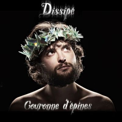 Dissipe - Couronne D'epines (2017)