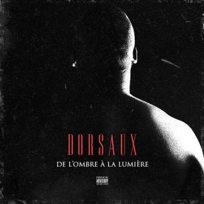 Dorsaux - De L'ombre A La Lumiere (2017)