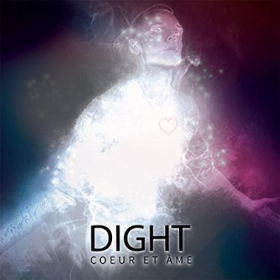 Dight - Coeur Et Ame (2017)