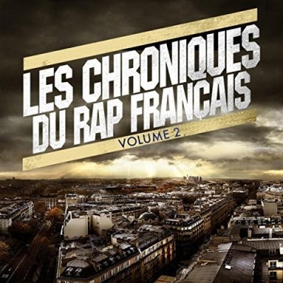 Les Chroniques Du Rap Francais Vol.2 (2017)