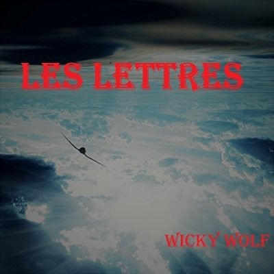 Wicky Wolf - Les Lettres (2017)