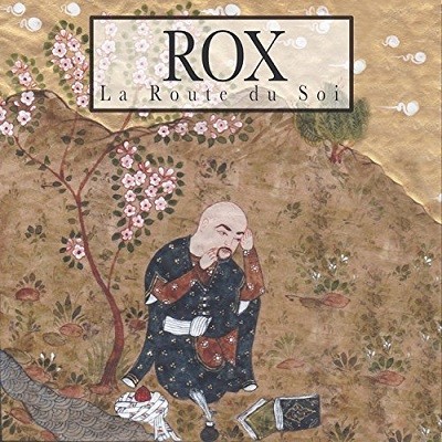 Rox - La Route Du Soi (2017)