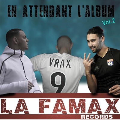 Vrax, La Famax & Arzoo - En attendant l'album Vol. 2 (2017)