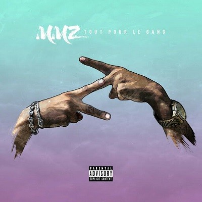 MMZ - Tout Pour Le Gang (Deluxe Edition) (2016)