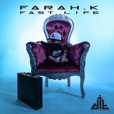 Farah K - Fast Life (2017)