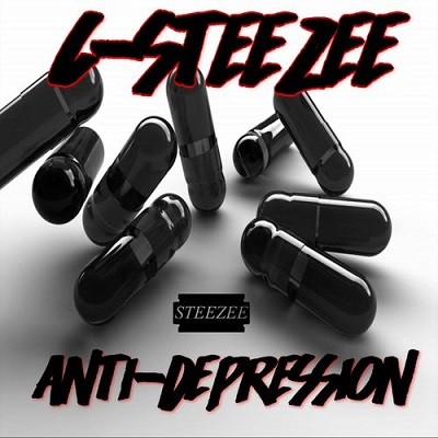 C-Steezee - Anti Depression (2017)