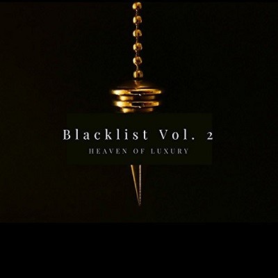 Heaven Of Luxury - Blacklist Vol. 2 (2017)