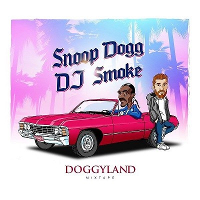 Snoop Dogg & DJ Smoke - Doggyland (2017)