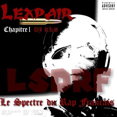 Lexpair & Dj RKS - Le Spectre Du Rap Francais (2017)