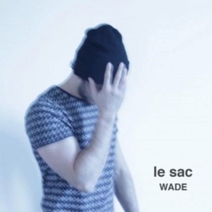 Wade - Le Sac (2017)