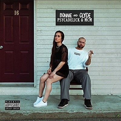 Psycadelick & MCM - Bonnie And Clyde (2017)